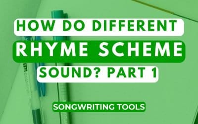 How do different rhyme schemes sound? Songwriting tools – part 1