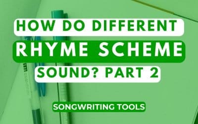 How do different rhyme schemes sound? Songwriting tools – part 2